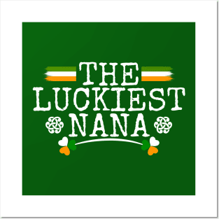 The Luckiest Nana Tees for the Feast of Saint Patrick-Lá Fhéile Pádraig Posters and Art